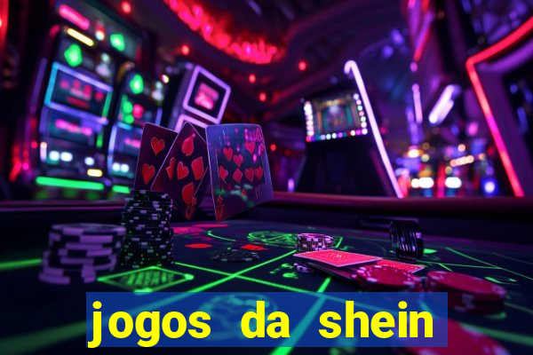 jogos da shein para ganhar pontos